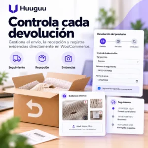 Seguimiento de devoluciones, recepción y evidencias con Huuguu Desistimientos